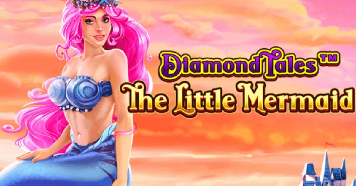 Greentube tiếp tục nhượng quyền thương mại Diamond Tales với Nàng tiên cá nhỏ